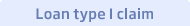 Loan type I claim