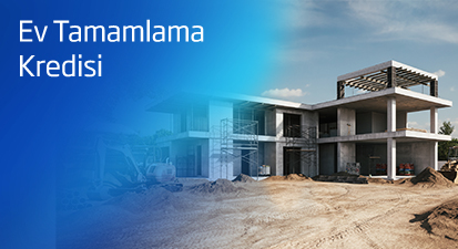 Ev Yapım / Tamamlama Kredisi