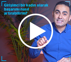 Beyhan Budak: Girişimci bir kadın olarak başarımı nasıl arttırabilirim?