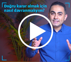 Beyhan Budak: Doğru karar almak için nasıl davranmalıyım?