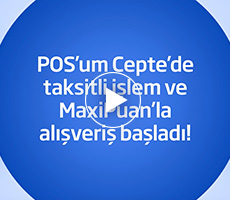 POS'um Cepte Taksitli İşlem ve MaxiPuan Kullanımı