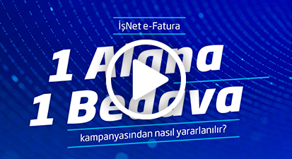 Mevcut İşNet e-Fatura Müşterilerine Özel 1 Alana 1 Bedava e-Fatura Kampanyası