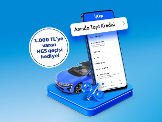İşCep Anında Taşıt Kredisi ile 1.000 TL HGS Geçiş Hakkı Hediye!