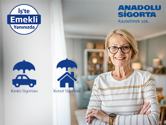 Emeklilere Özel Anadolu Sigorta’da Avantajlı Teklifler!