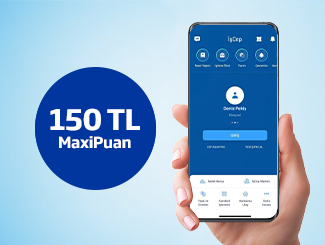 Size Özel 150 TL MaxiPuan Ayrıcalığı!