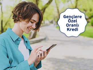 18-25 Yaş Arasındaki Gençlere Özel Oranlı Kredi Kampanyası