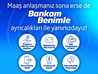 Bankam Benimle Ayrıcalıklarını Keşfedin!