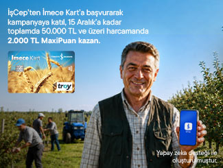 İşCep’ten İmece Kart Alanlara 2.000 TL MaxiPuan Kazanma Fırsatı!