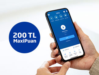 Size Özel 200 TL MaxiPuan Ayrıcalığı