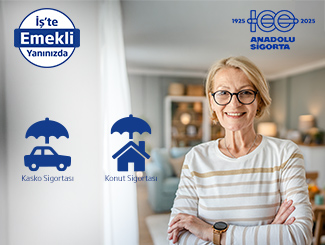 Emeklilere Özel Anadolu Sigorta’da Avantajlı Teklifler!